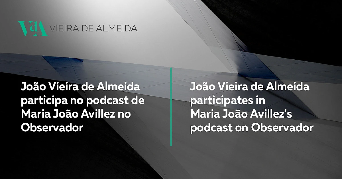 João Vieira de Almeida participates in Maria João Avillez's podcast on Observador