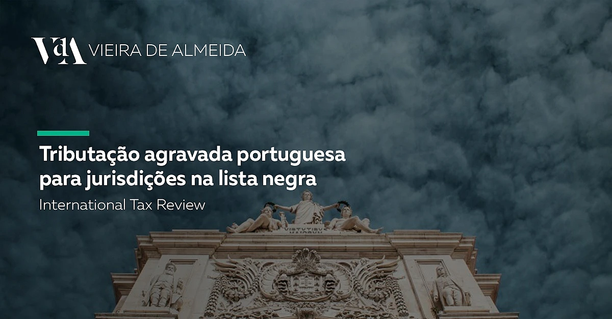Portuguese aggravated taxation for blacklisted jurisdictions: scope, critique, and EU law compatibility