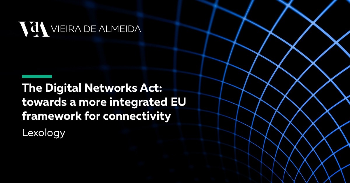 The Digital Networks Act: towards a more integrated EU framework for connectivity