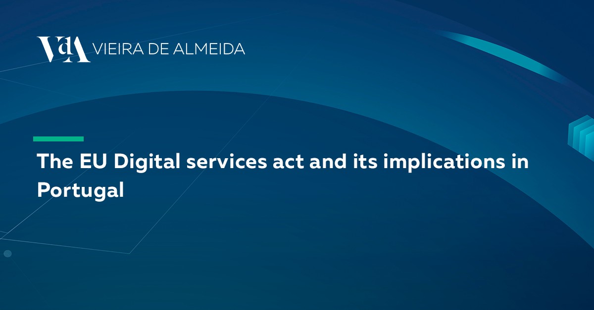 The EU Digital services act and its implications in Portugal