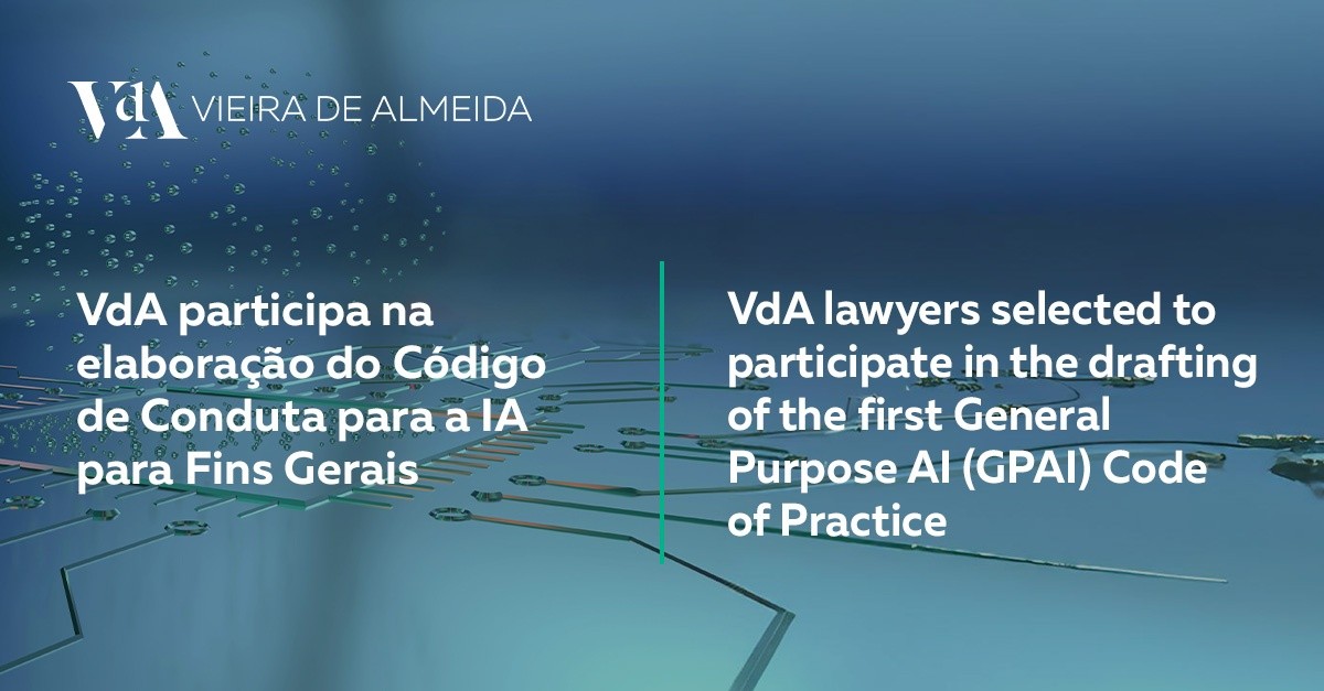 VdA participa na elaboração do Código de Conduta para a IA para Fins Gerais