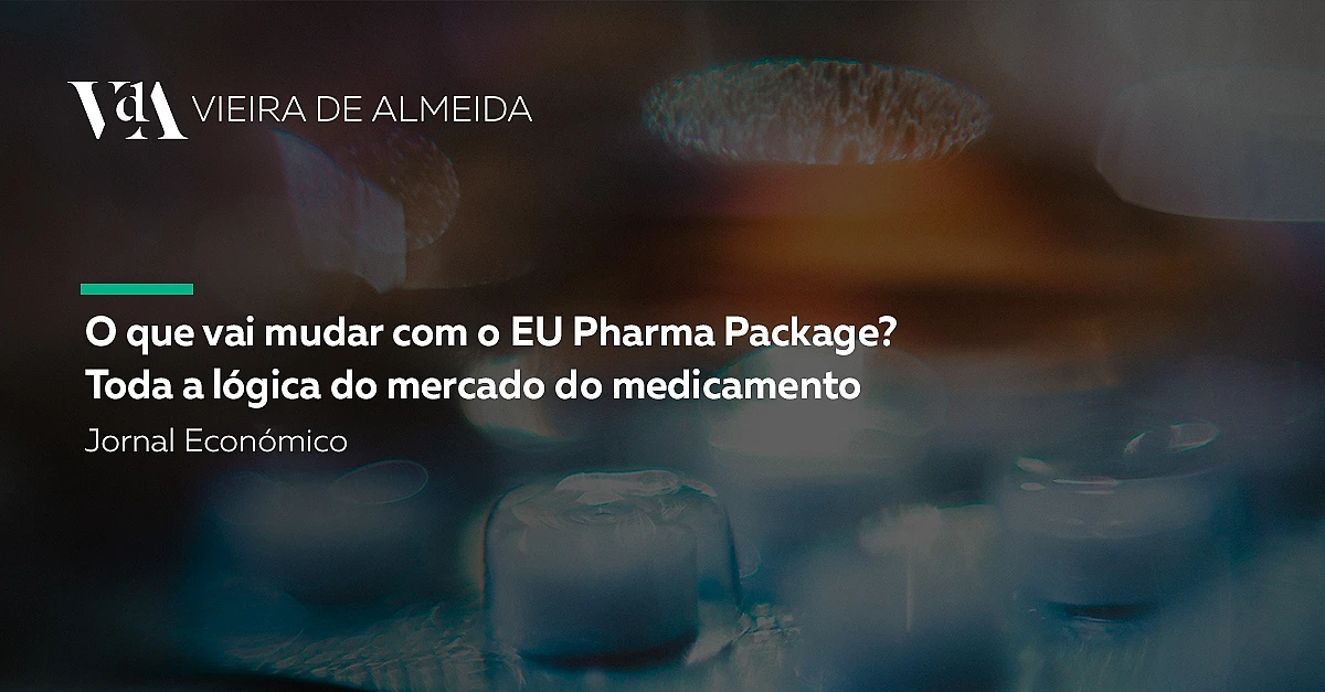 EU Pharma Package: o que muda?