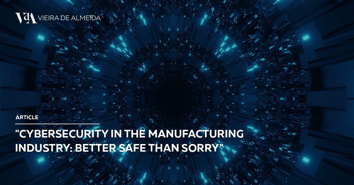 Cybersecurity in the manufacturing industry: better safe than sorry