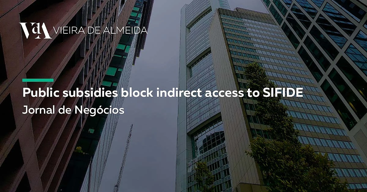 Public subsidies block indirect access to SIFIDE