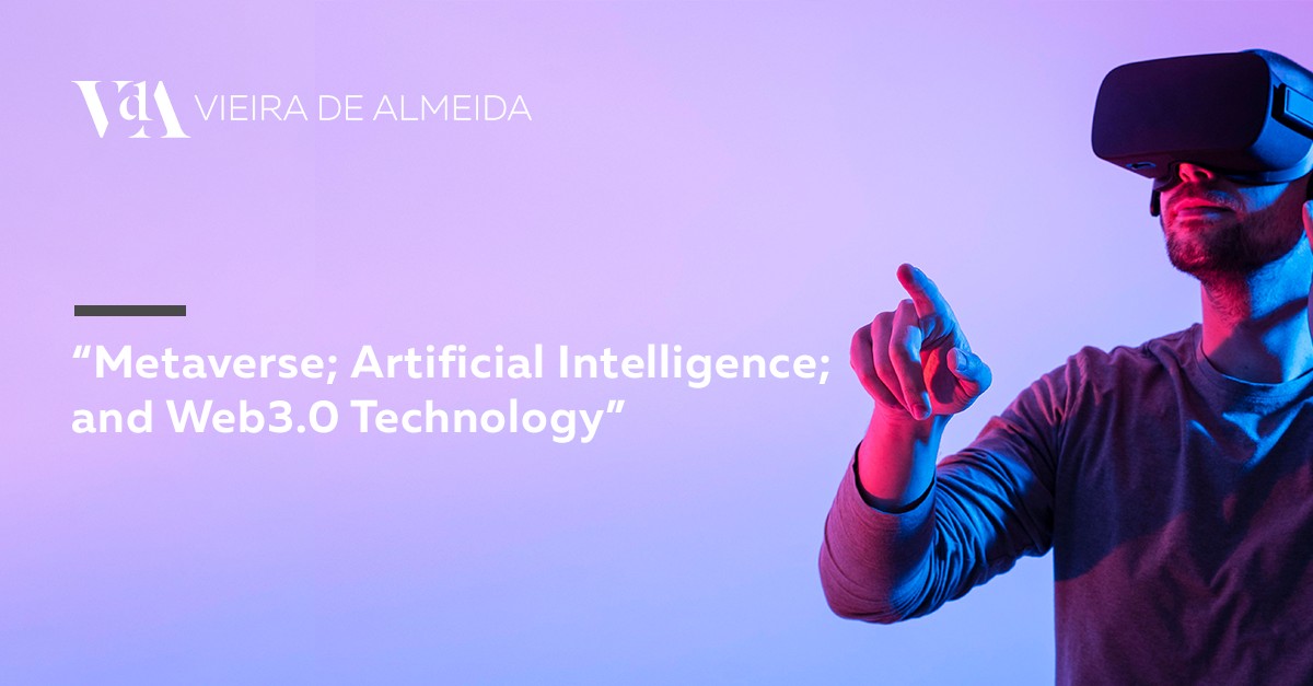 VdA na Conferência da IBA “Metaverse; Artificial Intelligence; and Web3.0 Technology”