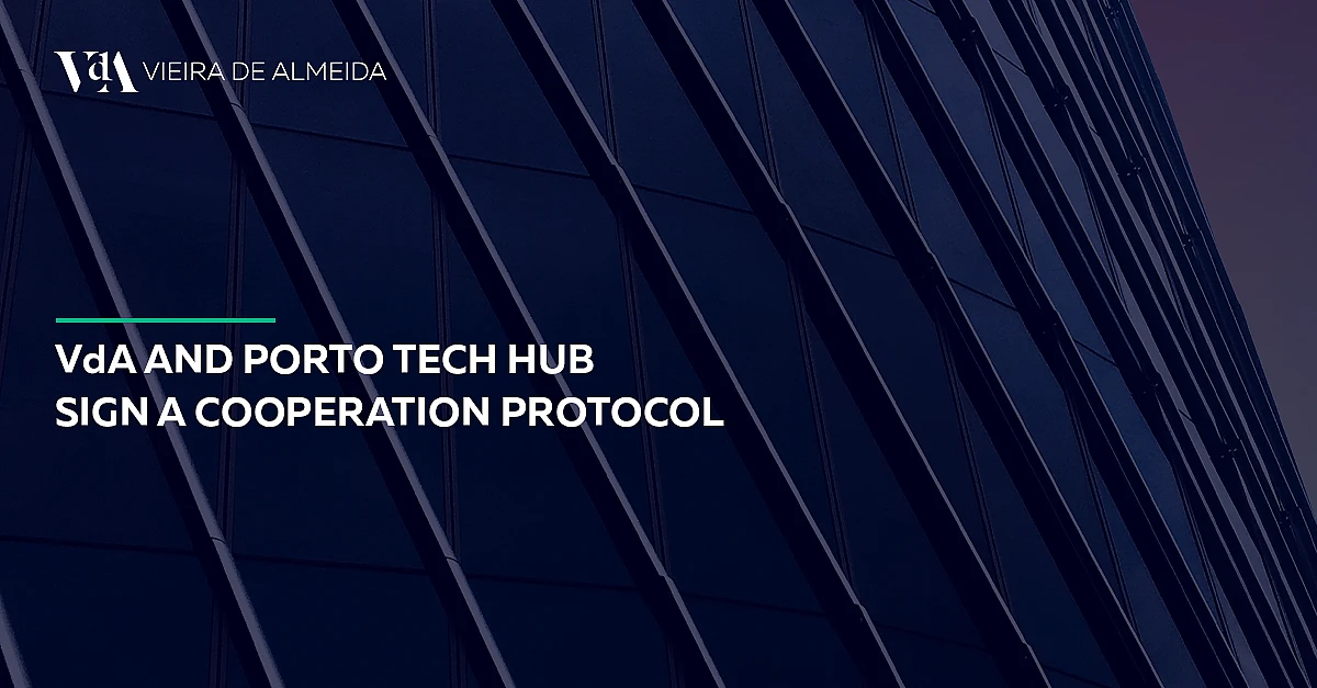 VdA and Porto Tech Hub sign a Cooperation Protocol