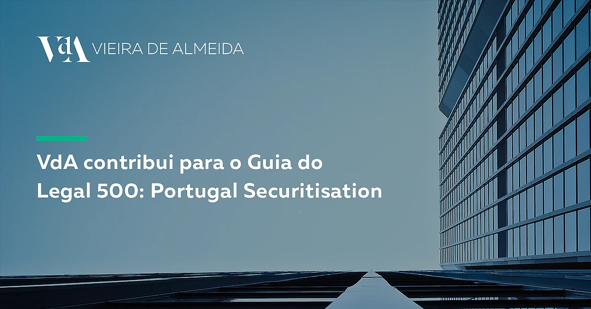 VdA contribui para o Guia do Legal 500: Portugal Securitisation 