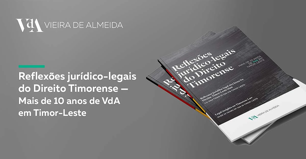 Reflexões jurídico-legais do Direito Timorense — Mais de 10 anos de VdA em Timor-Leste