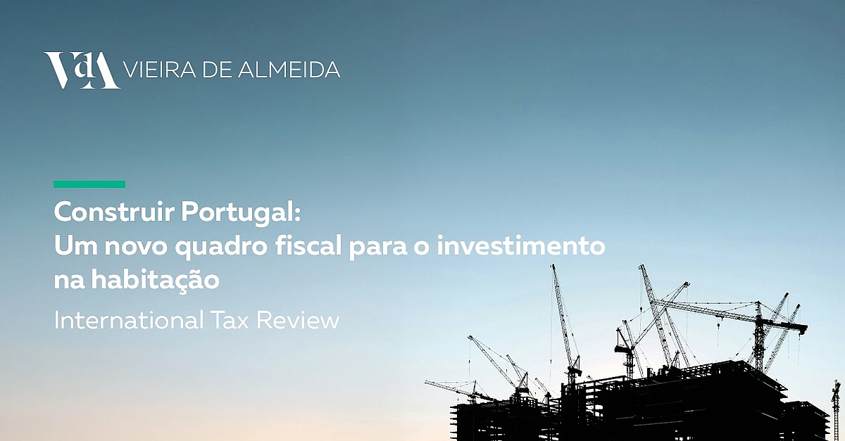 Construir Portugal: Um novo quadro fiscal para o investimento na habitação 
