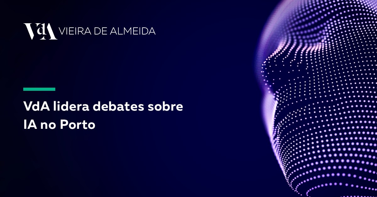 VdA lidera debates sobre IA no Porto