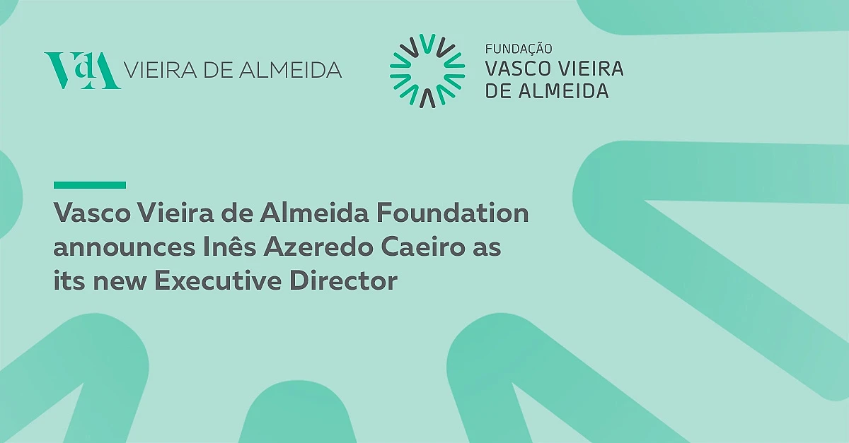 Vasco Vieira de Almeida Foundation announces Inês Azeredo Caeiro as its new Executive Director