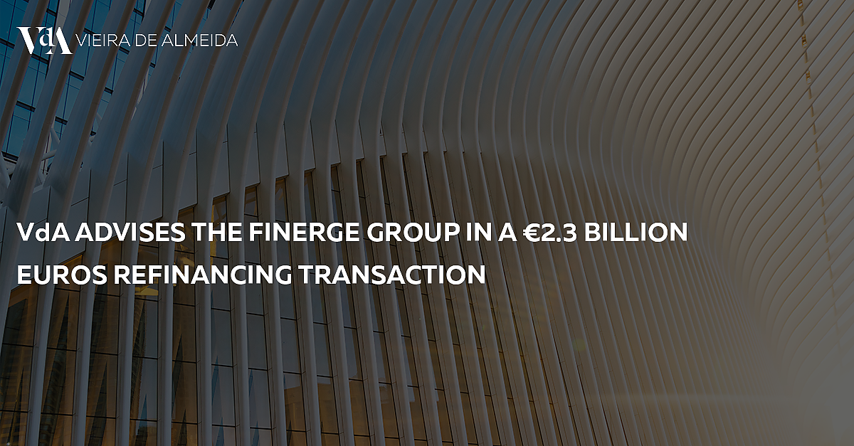 VdA advises the Finerge Group in a €2.3 billion euros refinancing