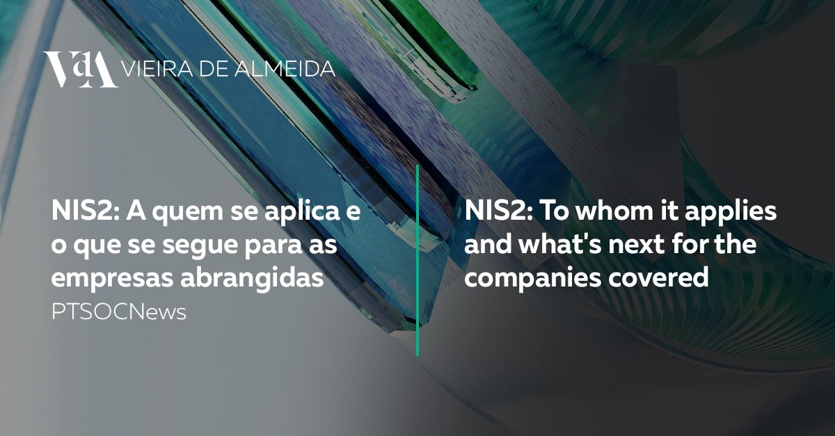 NIS2: a quem se aplica e o que se segue para as empresas abrangidas