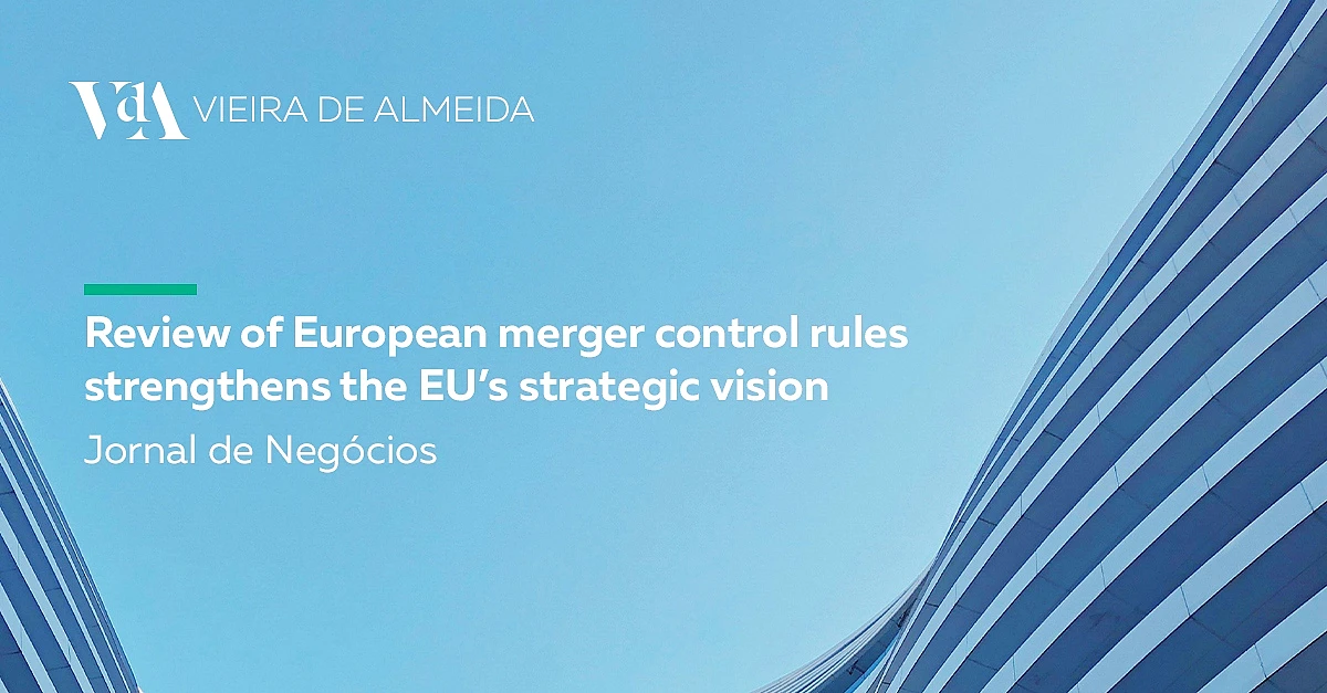 Review of European merger control rules strengthens the EU’s strategic vision