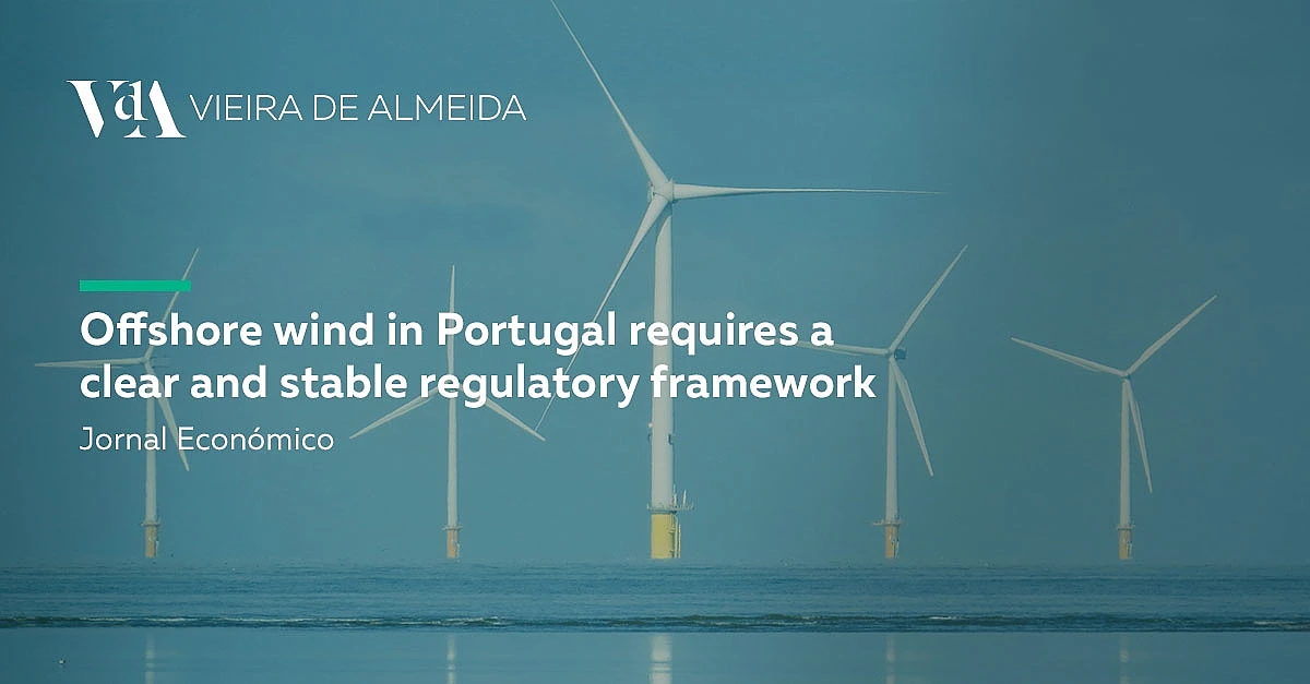 Offshore wind in Portugal requires clear and stable regulatory framework