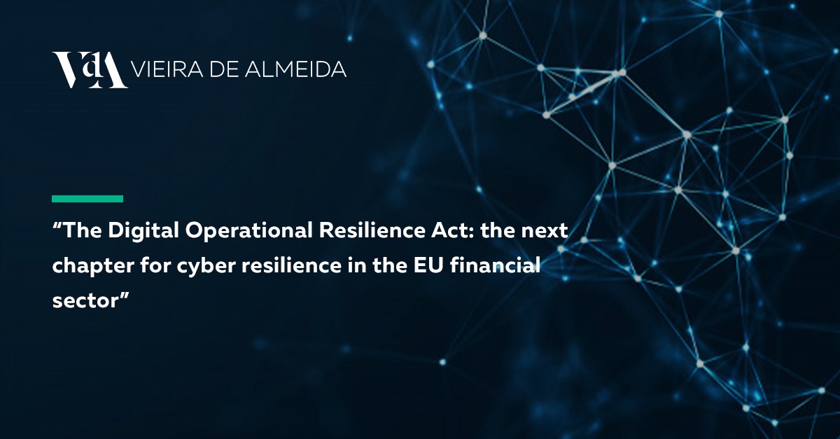 “The Digital Operational Resilience Act: the next chapter for cyber resilience in the EU financial sector”