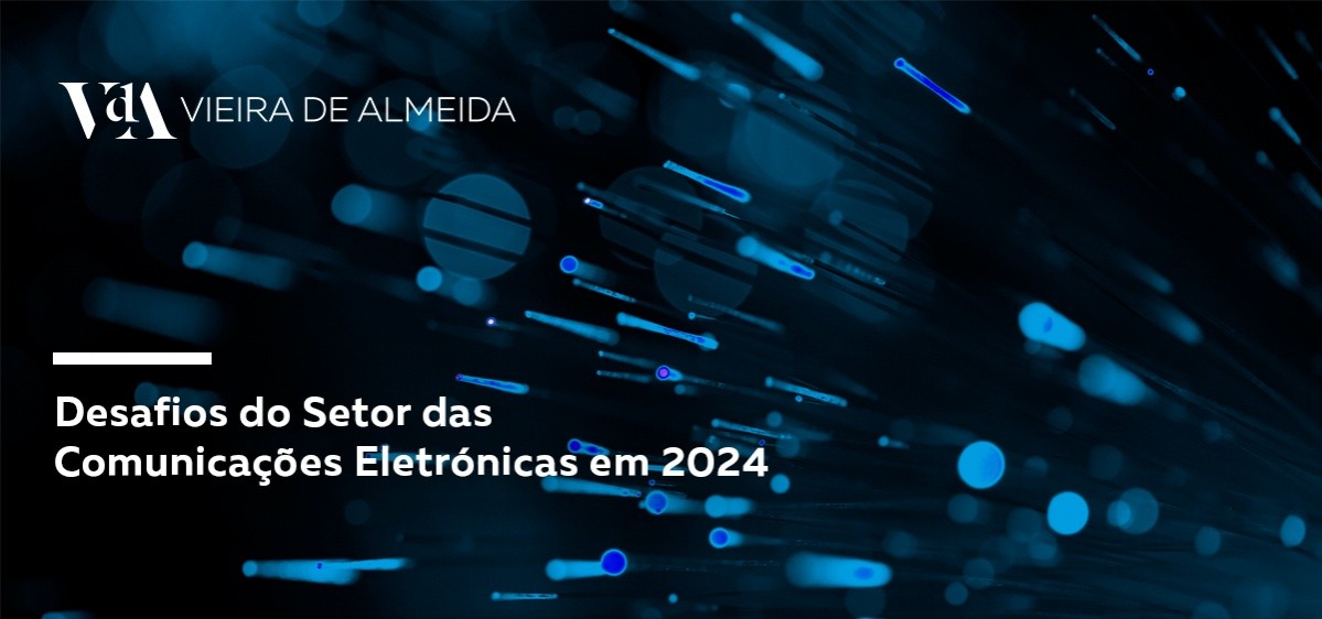 Desafios do Setor das Comunicações Eletrónicas em 2024