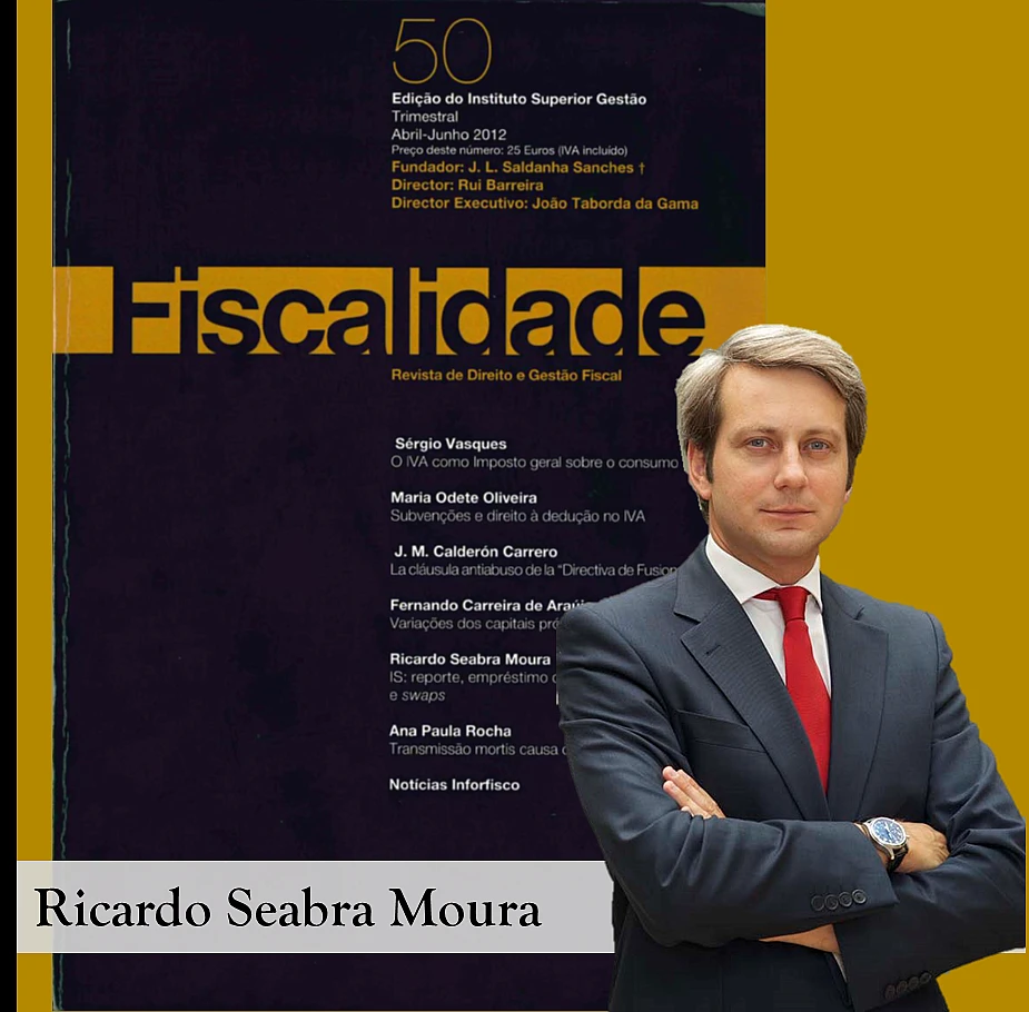 Ricardo Seabra Moura at Fiscalidade | Revista de Direito e Gestão Fiscal (Taxation - Journal of Tax Law and Management)