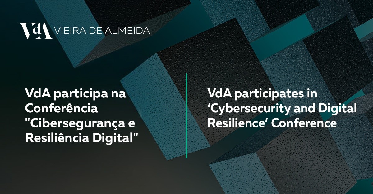 VdA participa na Conferência Cibersegurança e Resiliência Digital