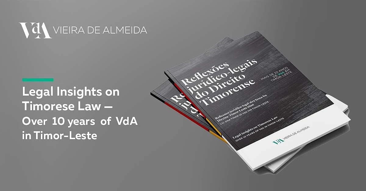 Legal Insights on Timorese Law — More than 10 years of VdA in Timor-Leste