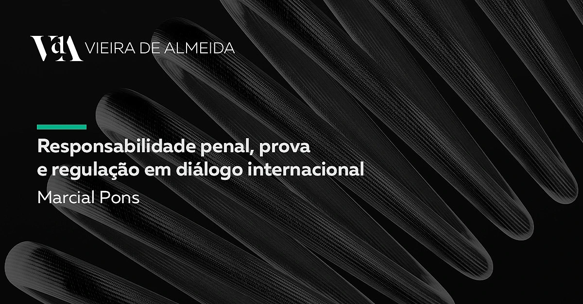 VdA contribui para obra sobre responsabilidade penal, prova e regulação