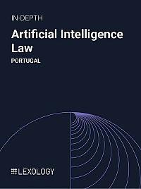 Lexology In Depth: Artificial Intelligence Law | Portugal