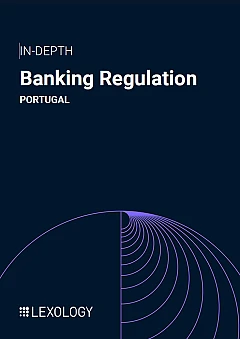 Banking Regulation 2025 - Portugal | Lexology In-Depth