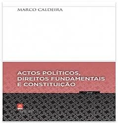 Atos políticos, direitos fundamentais e constituição [Political acts, fundamental rights and constitution]