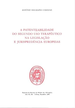 Patenteabilidade do segundo uso terapêutico na legislação e jurisprudência europeias 