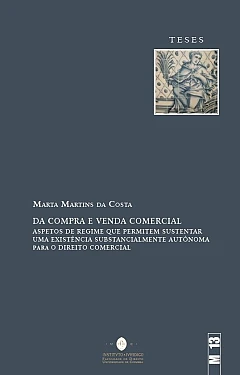 Da Compra e Venda Comercial: Aspetos de regime que permitem sustentar uma existência substancialmente autónoma para o Direito Comercial