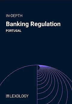 Banking Regulation - Portugal | Lexology In-Depth