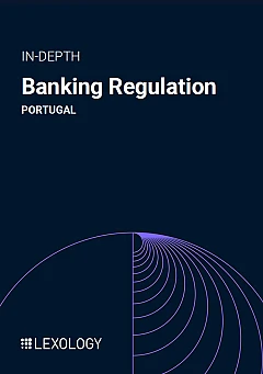 Lexology In-Depth: Banking Regulation - Edition 17 