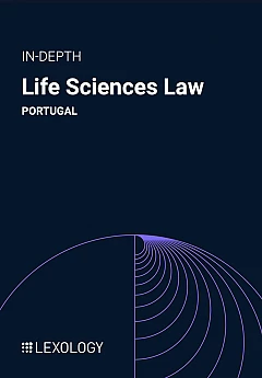 Lexology In-Depth: Life Sciences Law | Portugal