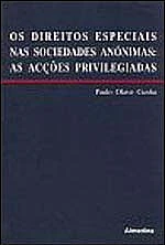 Os Direitos Especiais nas Sociedades Anónimas: As Acções Privilegiadas
