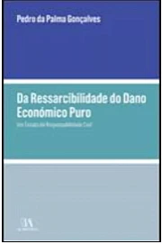 Da Ressarcibilidade do Dano Económico Puro