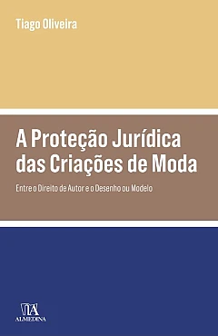 A Protecção Juridica das Criações de Moda