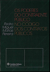 Os Poderes do Contraente Público no Código dos Contratos Públicos