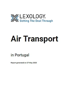 Lexology - Getting the Deal Through: Air Transport 2020 | Portugal
