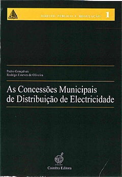 As Concessões Municipais de Distribuição de Electricidade