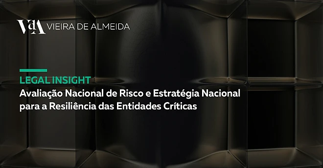 Avaliação Nacional de Risco e Estratégia Nacional para a Resiliência das Entidades Críticas