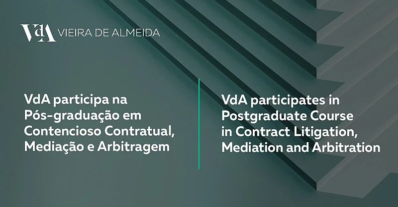 VdA participa na Pós-graduação em Contencioso Contratual, Mediação e Arbitragem