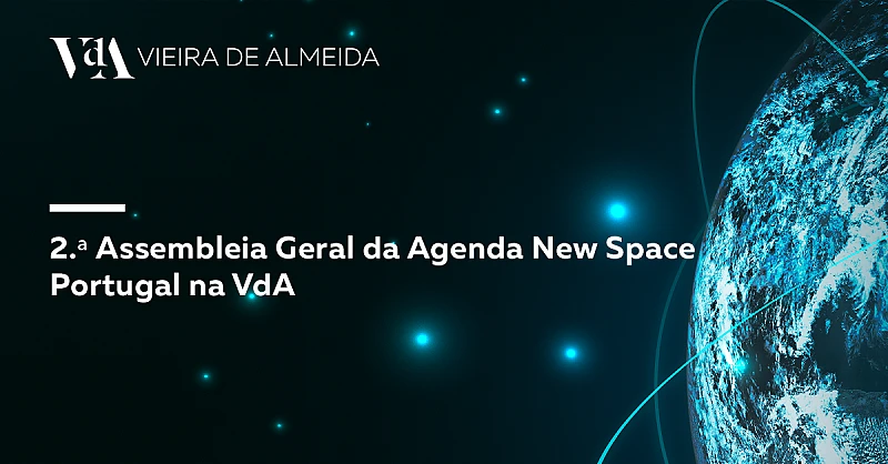 2.ª Assembleia Geral da Agenda New Space Portugal na VdA
