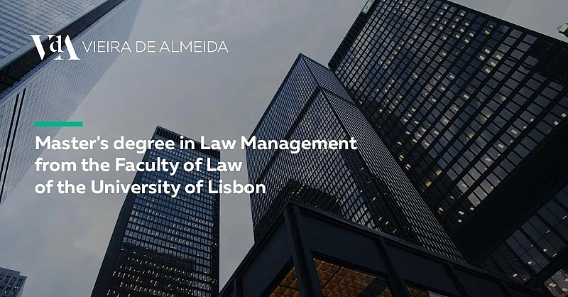 VdA takes part in the Master's Degree in Law Management at the Faculty of Law of the University of Lisbon
