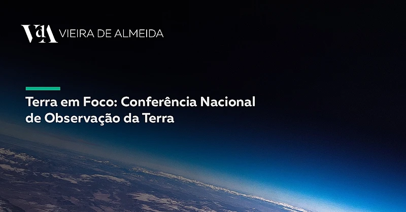 VdA participa na Conferência Nacional de Observação da Terra “Terra em Foco”