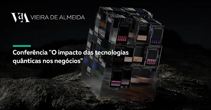 VdA marca presença na conferência “O Impacto das Tecnologias Quânticas nos Negócios”