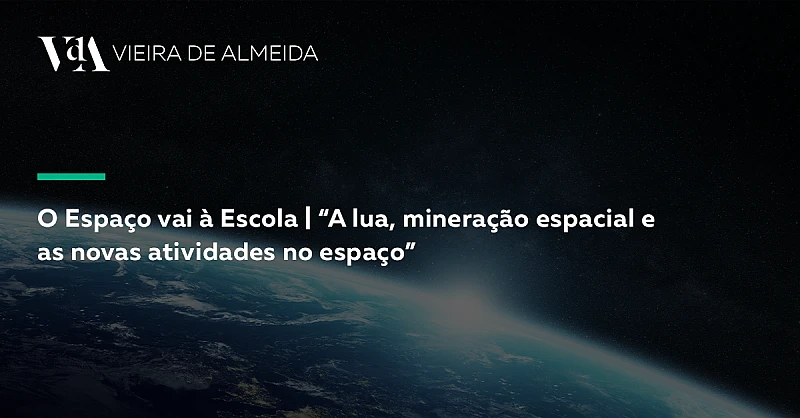 O Espaço vai à Escola | “A lua, mineração espacial e as novas atividades no espaço”