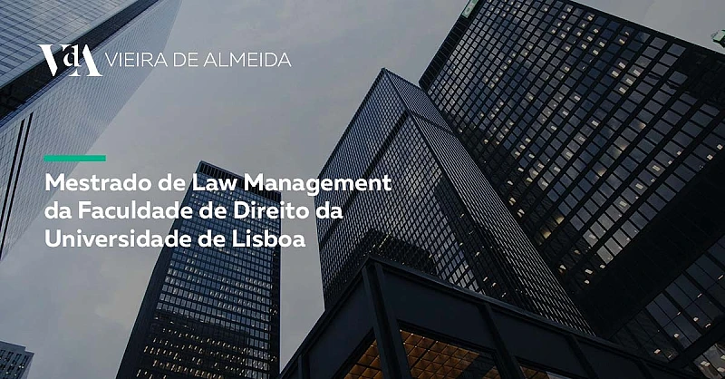 VdA participa no Mestrado em Law Management da Faculdade de Direito da Universidade de Lisboa