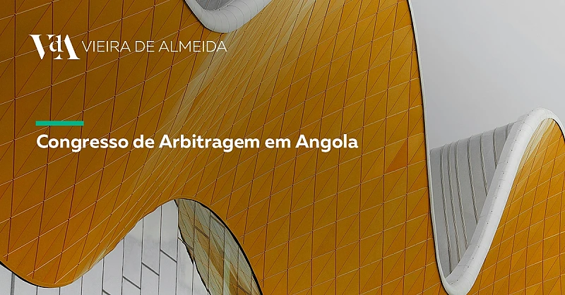 VdA participa no Congresso de Arbitragem em Angola