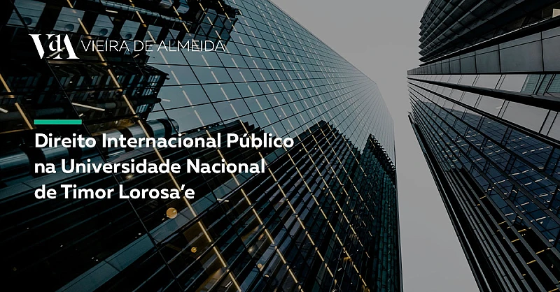VdA leciona Direito Internacional Público na Universidade Nacional de Timor Lorosa’e