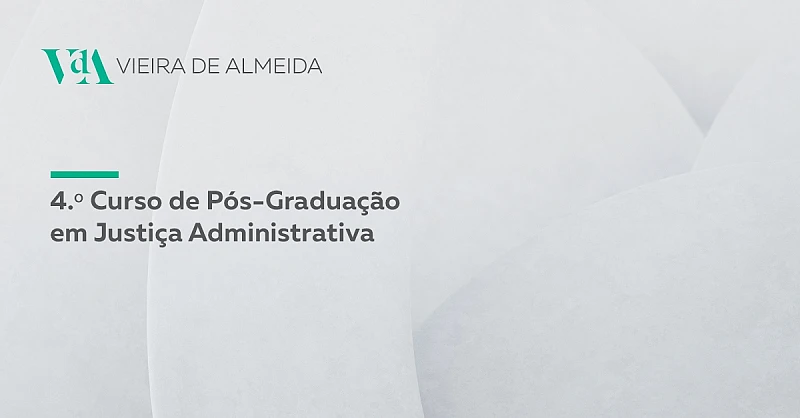VdA leciona no 4.º Curso de Pós-Graduação em Justiça Administrativa